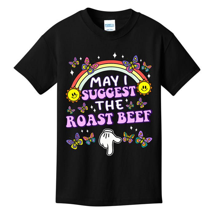 May I Suggest The Roast Beef Funny Embarrassing Kids T-Shirt