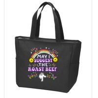 May I Suggest The Roast Beef Funny Embarrassing Zip Tote Bag