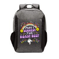May I Suggest The Roast Beef Funny Embarrassing Vector Backpack