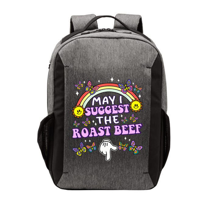 May I Suggest The Roast Beef Funny Embarrassing Vector Backpack
