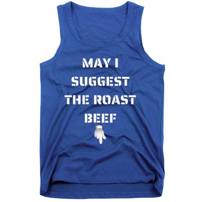 May I Suggest The Roast Beef Tank Top