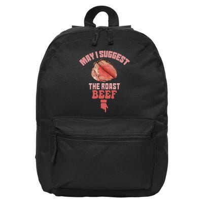 May I Suggest The Roast Beef Fun Embarrassing Inappropriate 16 in Basic Backpack