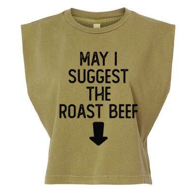 May I Suggest The Roast Beef Funny Embarrassing Adult Humor Garment-Dyed Women's Muscle Tee