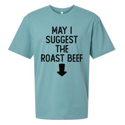 May I Suggest The Roast Beef Funny Embarrassing Adult Humor Sueded Cloud Jersey T-Shirt