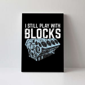 Mechanic I Still Play With Blocks Funny Car Engine Canvas