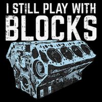 Mechanic I Still Play With Blocks Funny Car Engine Flat Bill Trucker Hat