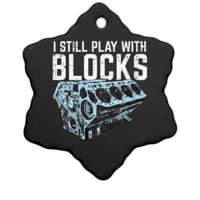 Mechanic I Still Play With Blocks Funny Car Engine Ceramic Star Ornament