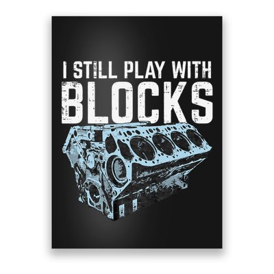 Mechanic I Still Play With Blocks Funny Car Engine Poster