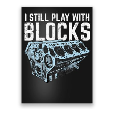 Mechanic I Still Play With Blocks Funny Car Engine Poster