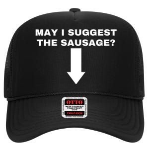 May I Suggest The Sausage High Crown Mesh Back Trucker Hat