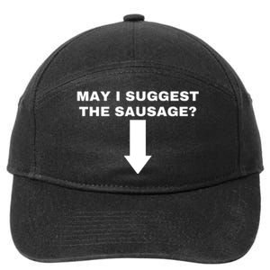 May I Suggest The Sausage 7-Panel Snapback Hat