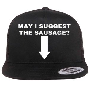 May I Suggest The Sausage Flat Bill Trucker Hat