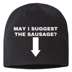 May I Suggest The Sausage Sustainable Beanie