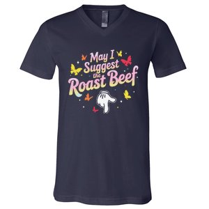 May I Suggest The Roast Beef Funny Food Lovers Retro Rainbow V-Neck T-Shirt