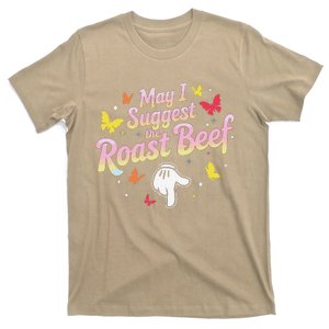 May I Suggest The Roast Beef Funny Food Lovers Retro Rainbow T-Shirt