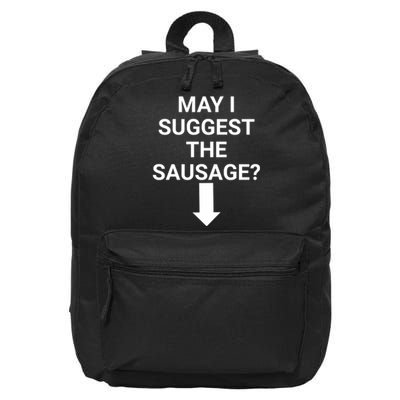 May I Suggest The Sausage? Offensive Adult Humor 16 in Basic Backpack