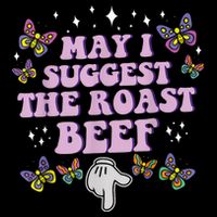 May I Suggest The Roast Beef Funny Adult Humor Design Button