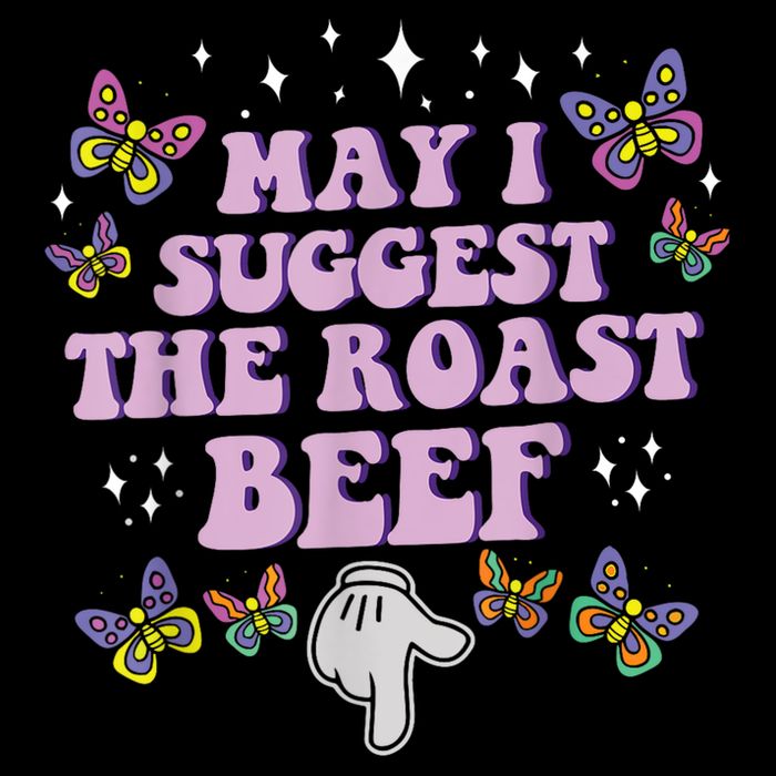 May I Suggest The Roast Beef Funny Adult Humor Design Button