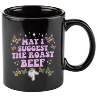 May I Suggest The Roast Beef Funny Adult Humor Design 11oz C Handle Ceramic Mug