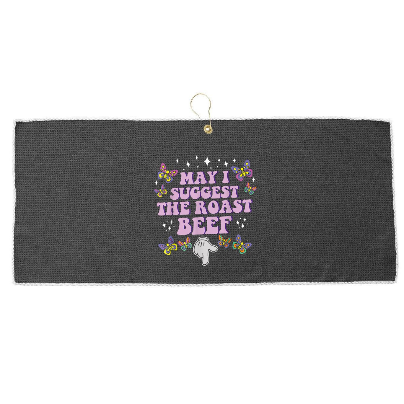 May I Suggest The Roast Beef Funny Adult Humor Design Large Microfiber Waffle Golf Towel