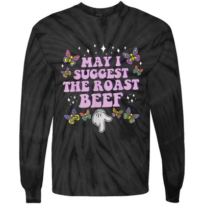 May I Suggest The Roast Beef Funny Adult Humor Design Tie-Dye Long Sleeve Shirt
