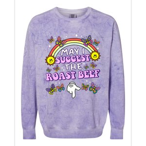 May I Suggest The Roast Beef Funny Embarrassing Adult Humor Colorblast Crewneck Sweatshirt