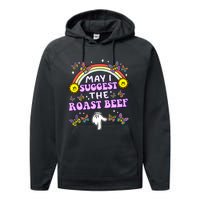 May I Suggest The Roast Beef Funny Embarrassing Adult Humor Performance Fleece Hoodie