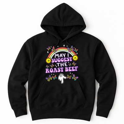 May I Suggest The Roast Beef Funny Embarrassing Adult Humor Hoodie