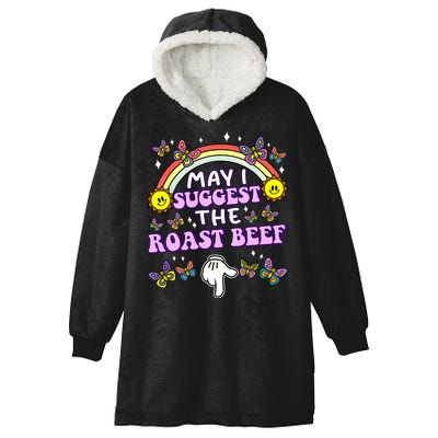 May I Suggest The Roast Beef Funny Embarrassing Adult Humor Hooded Wearable Blanket