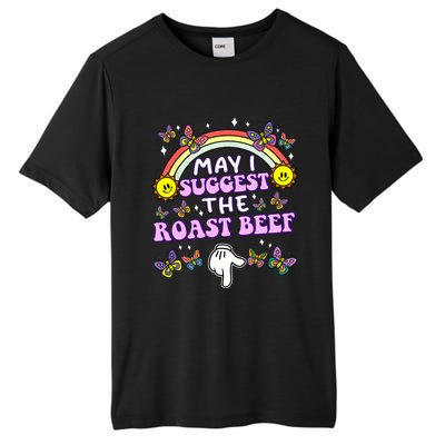 May I Suggest The Roast Beef Funny Embarrassing Adult Humor Tall Fusion ChromaSoft Performance T-Shirt