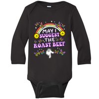 May I Suggest The Roast Beef Funny Embarrassing Adult Humor Baby Long Sleeve Bodysuit