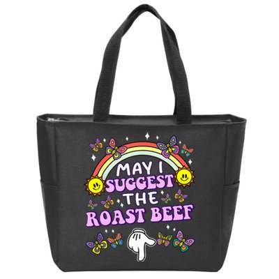 May I Suggest The Roast Beef Funny Embarrassing Adult Humor Zip Tote Bag