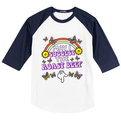 May I Suggest The Roast Beef Funny Embarrassing Adult Humor Baseball Sleeve Shirt