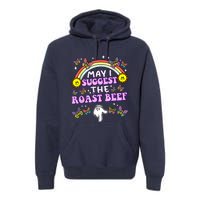 May I Suggest The Roast Beef Funny Embarrassing Adult Humor Premium Hoodie