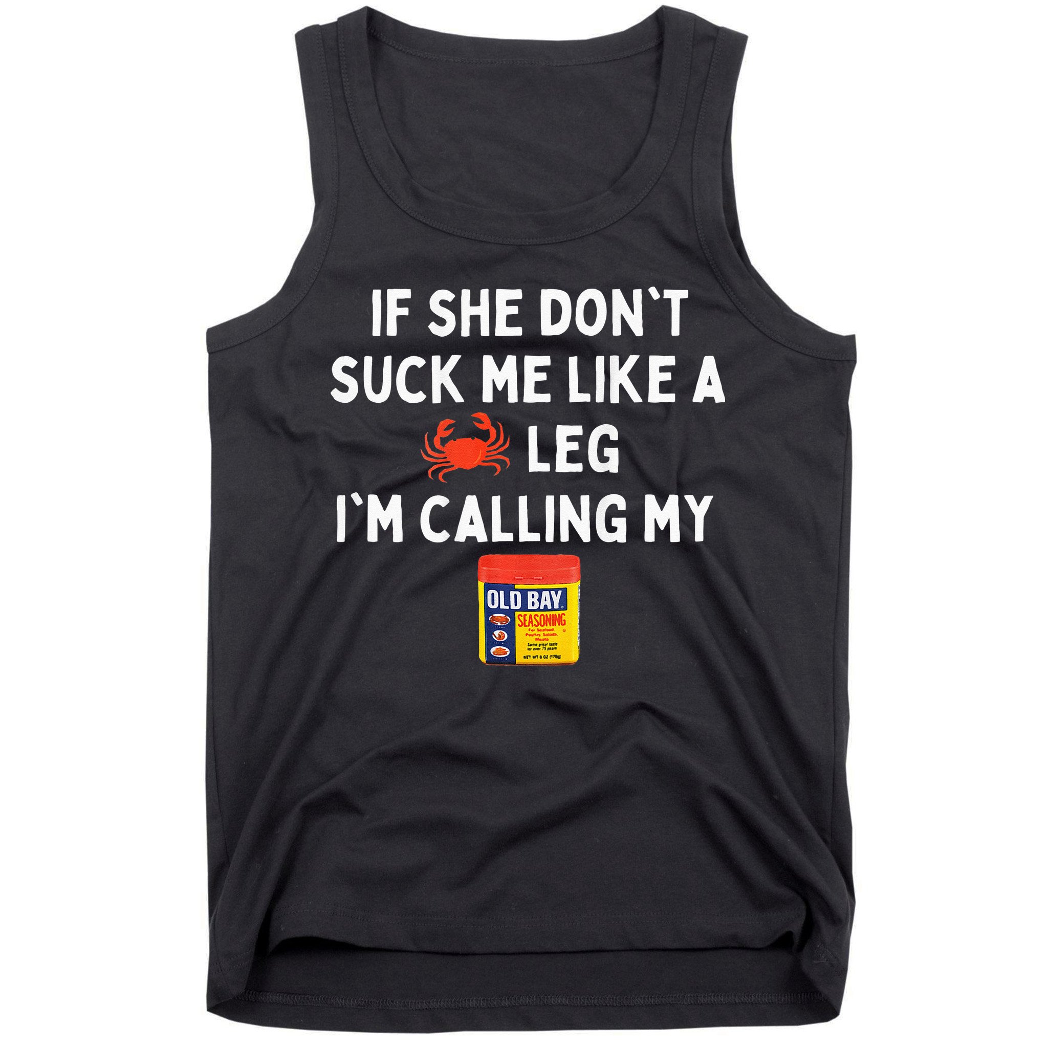 Maryland If She Dont Suck Me Like A Crab Leg Tank Top