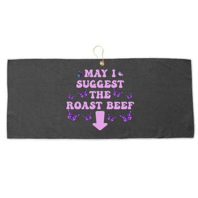 May I Suggest The Roast Beef Funny Embarrassing Adult Humor Large Microfiber Waffle Golf Towel