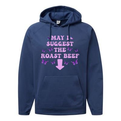 May I Suggest The Roast Beef Funny Embarrassing Adult Humor Performance Fleece Hoodie