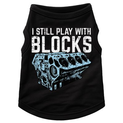 Mechanic I Still Play With Blocks Funny Car Engine Doggie Tank