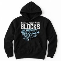Mechanic I Still Play With Blocks Funny Car Engine Hoodie