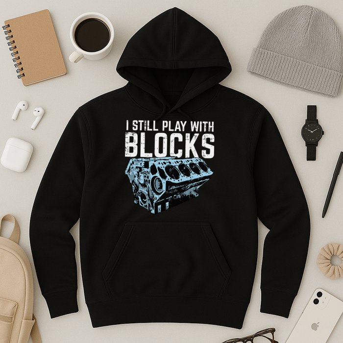 Mechanic I Still Play With Blocks Funny Car Engine Hoodie
