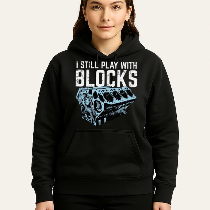 Mechanic I Still Play With Blocks Funny Car Engine Hoodie