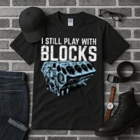 Mechanic I Still Play With Blocks Funny Car Engine Tall T-Shirt