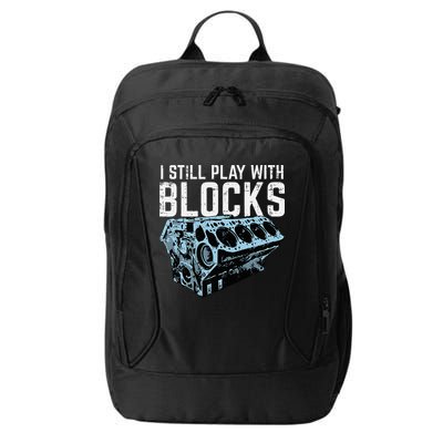 Mechanic I Still Play With Blocks Funny Car Engine City Backpack
