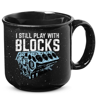 Mechanic I Still Play With Blocks Funny Car Engine 15oz Campfire Ceramic Mug