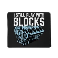 Mechanic I Still Play With Blocks Funny Car Engine Mousepad