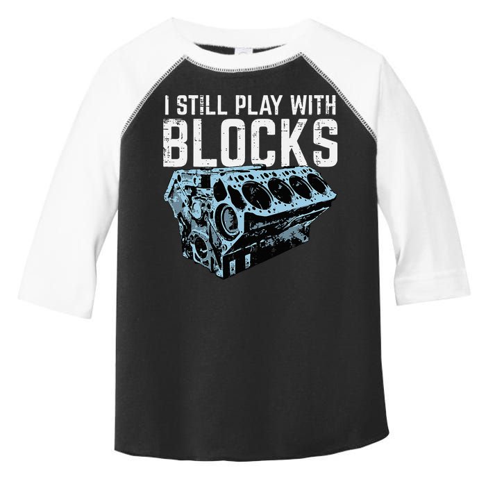 Mechanic I Still Play With Blocks Funny Car Engine Toddler Fine Jersey T-Shirt