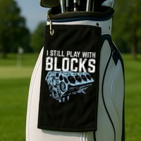 Mechanic I Still Play With Blocks Funny Car Engine Golf Towel