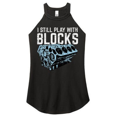 Mechanic I Still Play With Blocks Funny Car Engine Women's Perfect Tri Rocker Tank