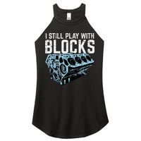 Mechanic I Still Play With Blocks Funny Car Engine Women's Perfect Tri Rocker Tank