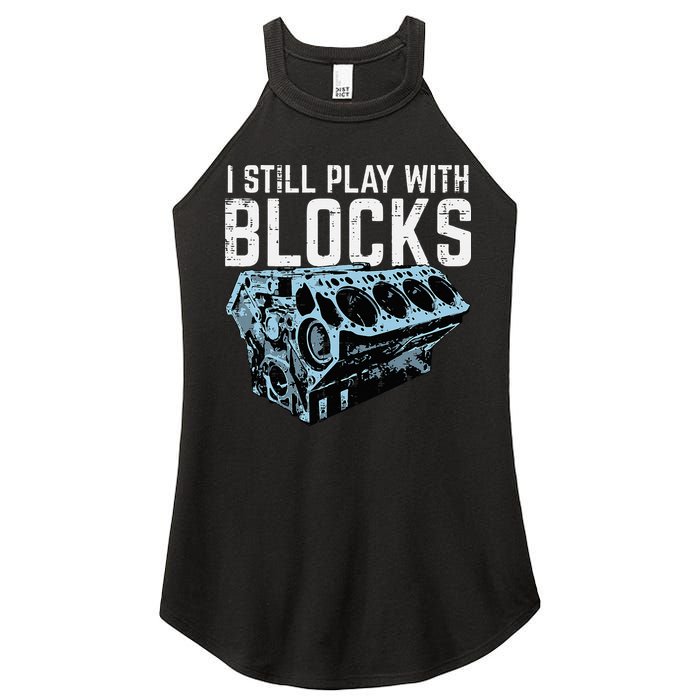 Mechanic I Still Play With Blocks Funny Car Engine Women's Perfect Tri Rocker Tank